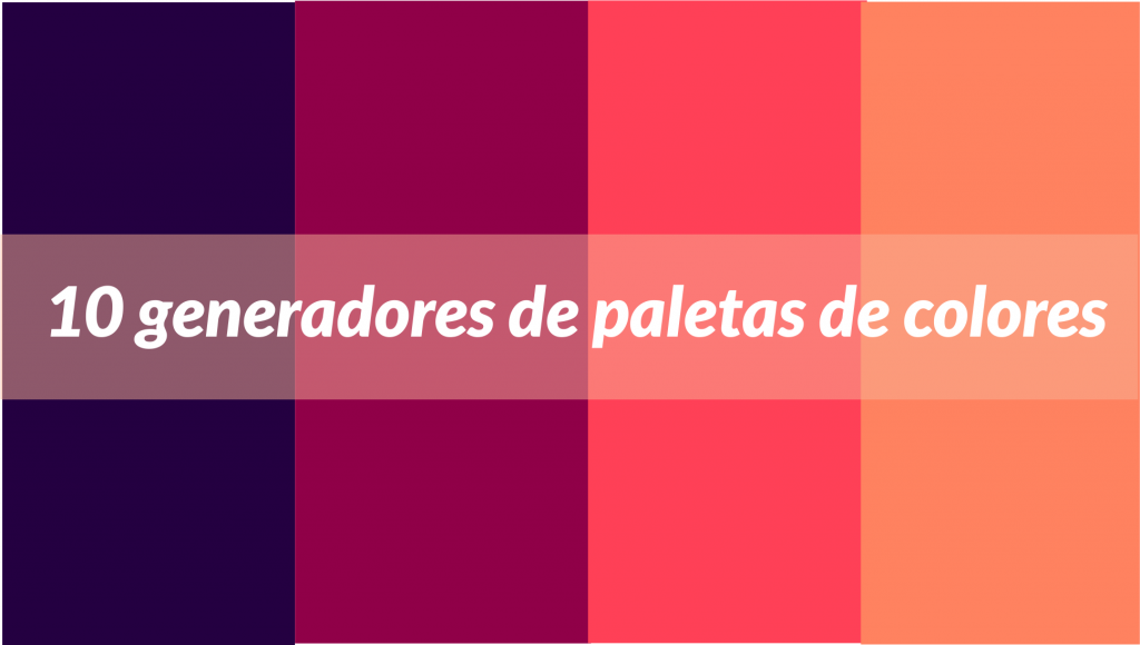 10 Herramientas Para Generar Paletas De Colores Online